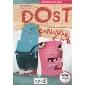 Dost Canavarlar-Özgüvenli Mutlu Çocuk Kitap Serisi