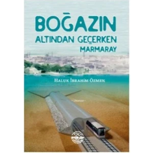 Boğazın Altından Geçerken Marmaray