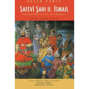 Safevi Şahı 2. İsmail Kahkaha Kalesinin 20 Yıllık Mahpusu