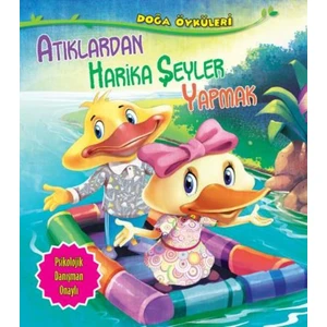 Atıklardan Harika Şeyler Yapmak - Quıxot Publıshıng