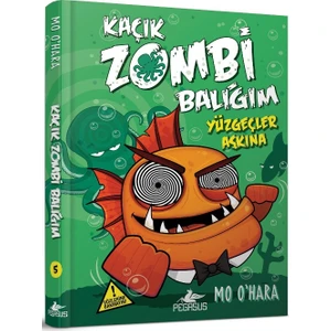 Kaçık Zombi Balığım 5: Yüzgeçler Aşkına (Ciltli)