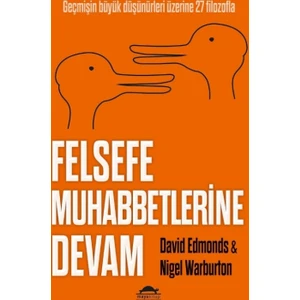 Felsefe Muhabbetlerine Devam:  Geçmişin Büyük Düşünürleri Üzerine 27 Filozofla