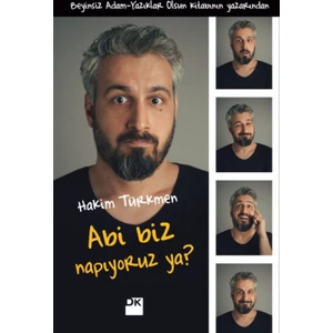 Abi Biz Napıyoruz Ya? - Hakim Türkmen