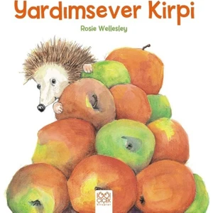 Yardımsever Kirpi - Rosie Wellesley