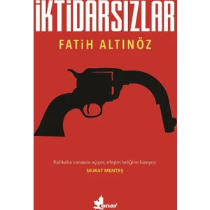 İktidarsızlar - Fatih Altınöz