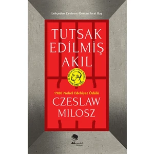Tutsak Edilmiş Akıl - Czeslaw Milosz