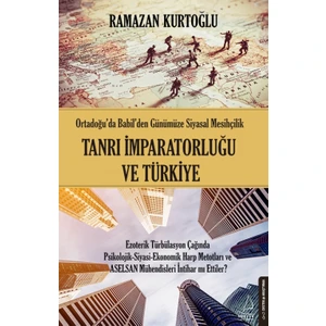 Tanrı İmparatorluğu Ve Türkiye - Ramazan Kurtoğlu