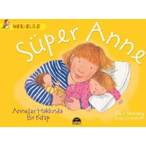 Süper Anne: Anneler Hakkında Bir Kitap