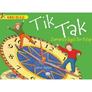 Tik Tak: Zamanla İlgili Bir Kitap