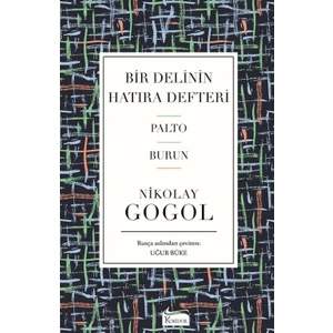 Bir Delinin Hatıra Defteri: Palto - Burun - Nikolay Gogol