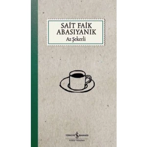 Az Şekerli - Sait Faik Abasıyanık