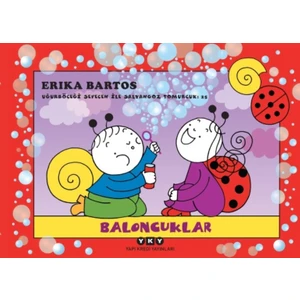 Baloncuklar Uğurböceği Sevecen İle Salyangoz Tomurcuk 25 - Erika Bartos