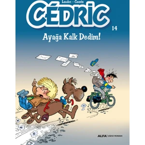 Cedric: Ayağa Kalk Dedim!