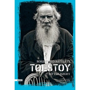 Tolstoy: Bir Rus Hayatı - Rosamund Bartlett