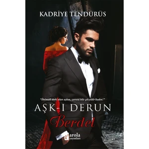 Aşk-ı Derun: Berdel - Kadriye Tendürüs