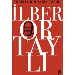 Türkiye'nin Yakın Tarihi - İlber Ortaylı