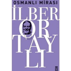 Osmanlı Mirası - İlber Ortaylı