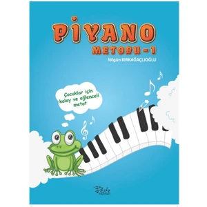 Piyano Metodu - 1 - Fatma Nilgün Kırkağaçlıoğlu