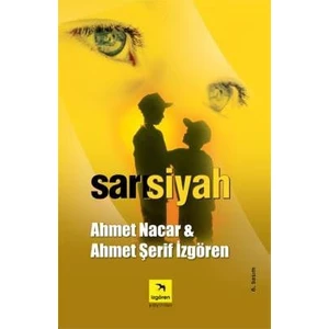 Sarı Siyah - Ahmet Şerif İzgören & Ahmet Nacar