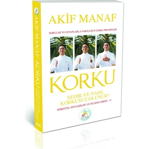 Korku Nedir ve Nasıl Korkusuz Olunur?