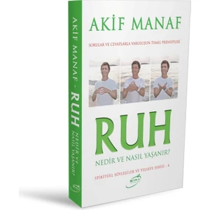 Ruh Nedir ve Nasıl Yaşanır?