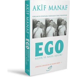 Ego Nedir ve Nasıl Aşılır?