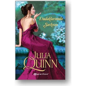 Dudaklarımda Şarkısın - Julia Quinn