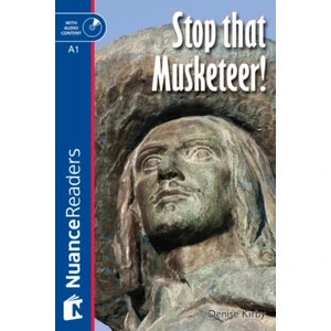 Stop that Musketeer! +CD (Nuance Readers Level–1) A1