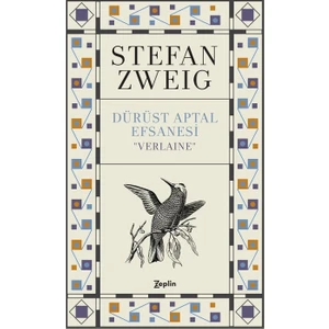 Dürüst Aptal Efsanesi 'Verlaine'' - Stefan Zweig