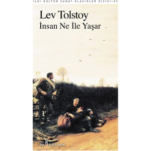 İnsan Ne İle Yaşar - Lev Nikolayeviç Tolstoy