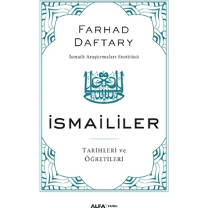 İsmaililer: Tarih Ve Öğretileri - Farhad Daftary