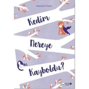 Kedim Nereye Kayboldu - Alexandra Pichard