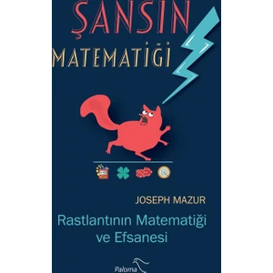 Şansın Matematiği: Rastlantının Matematiği Ve Efsanesi