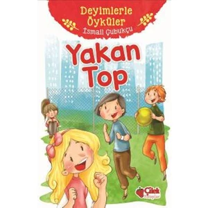 Yakan Top:Deyimlerle Öyküler