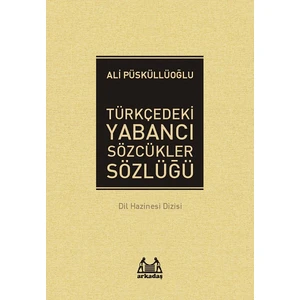 Türkçedeki Yabancı Sözcükler Sözlüğü