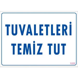 Pvc İş Güvenliği Levhası - Tuvaletleri Temiz Tut