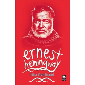 Tüm Öyküleri - Ernest Hemingway