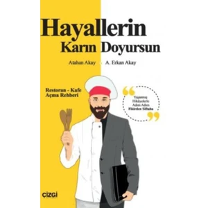 Hayallerin Karın Doyursun Restoran-Kafe Açma Rehberi