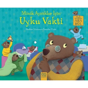 Minik Ayıcıklar İçin Uyku Vakti - Heather Maisner