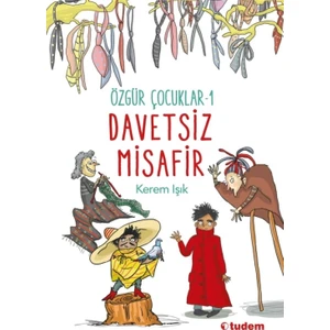 Özgür Çocuklar -1 Davetsiz Misafir