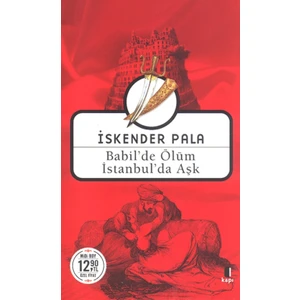 Babil'de Ölüm İstanbul'da Aşk - İskender Pala