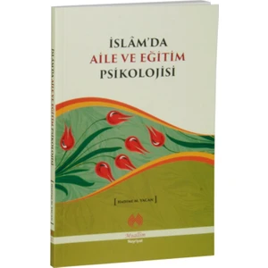 İslam’da Aile Ve Eğitim Psikolojisi - Hadime M. Yacan