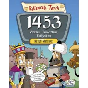 1453 Geldim, Kuşattım, Fethettim - Nasuh Matrakçı