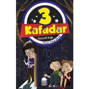 Üç Kafadar: Gizemli Kapı