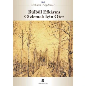 Bülbül Efkarını Gizlemek İçin Öter