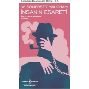 İnsanın Esareti - W. Somerset Maugham