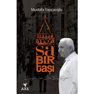 Sabır Taşı:Beyoğlunda Bir Bey Oğlu