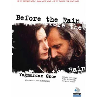 Before The Rain - Yağmurdan