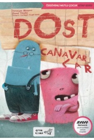 Dost Canavarlar-Özgüvenli Mutlu Çocuk Kitap Serisi