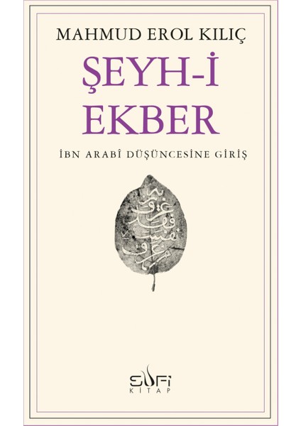 Şeyh-i Ekber - Mahmud Erol Kılıç